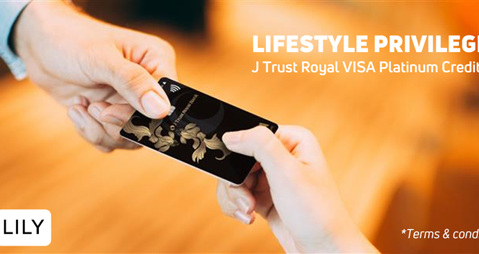 Lifestyle Privilege with J Trust Royal VISA Platinum Credit Card 